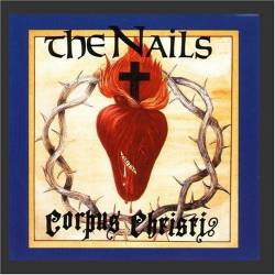 The Nails : Corpus Christi